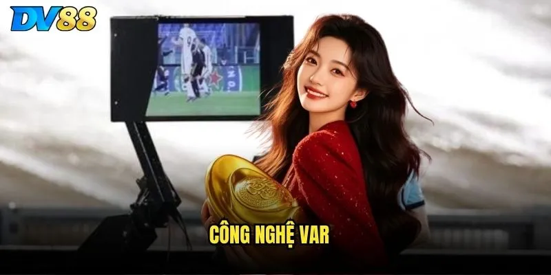 Công nghệ VAR